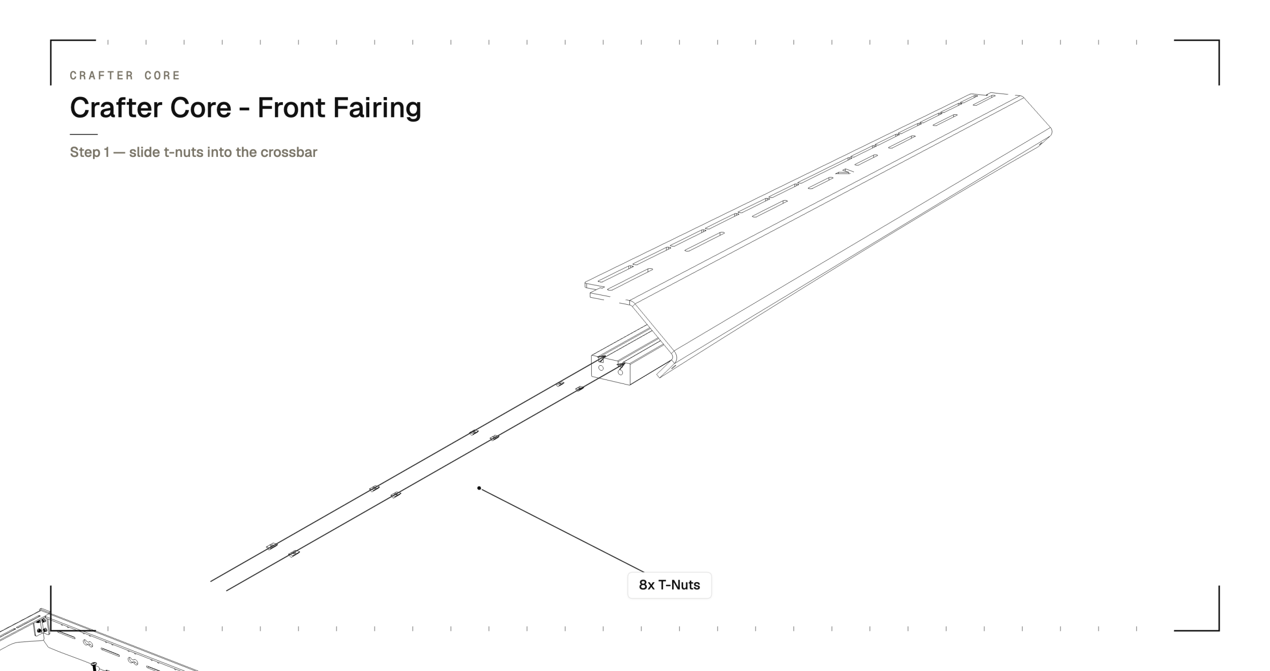 Slide the T-nuts into the crossbar channel and align with the slots in the CORE fairing