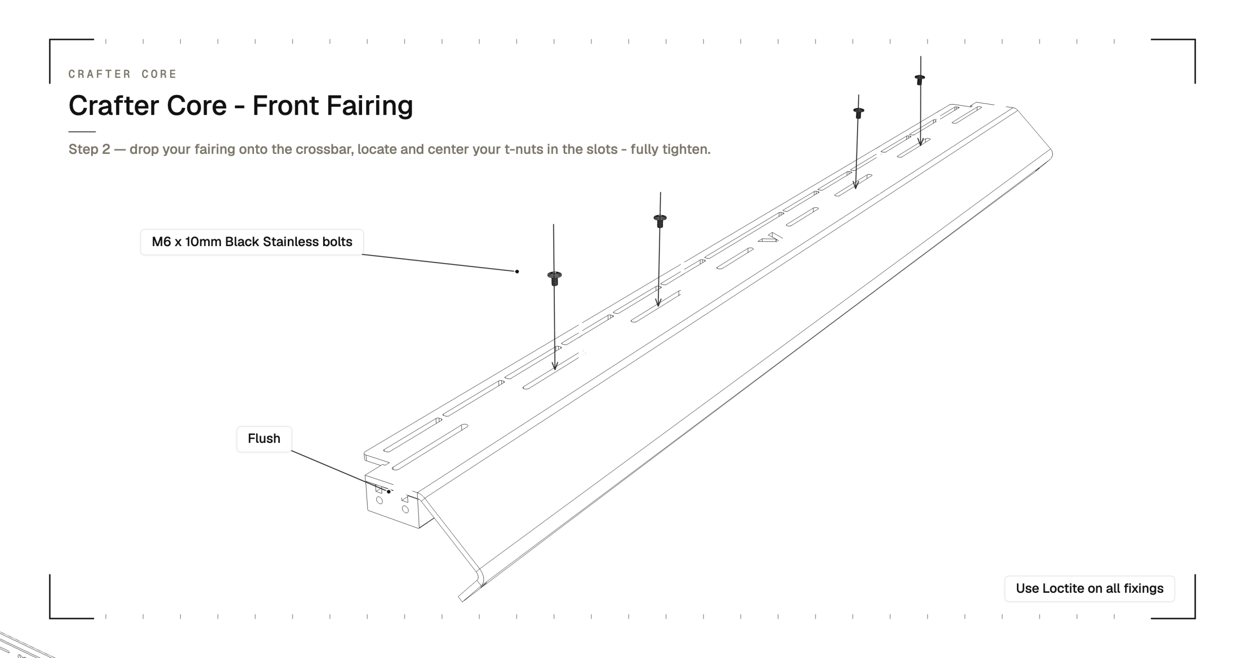 Bring the CORE fairing and crossbar together and start the M6 bolts loosely